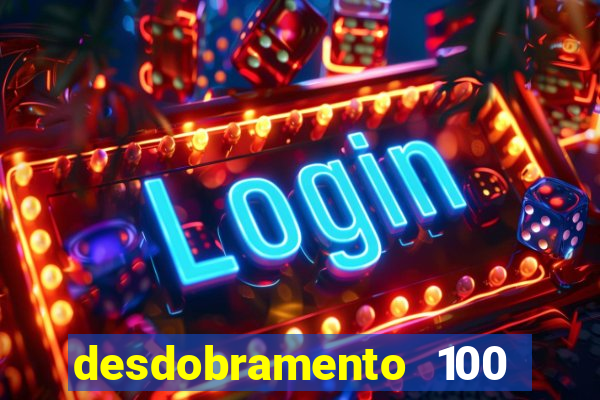 desdobramento 100 dezenas em apenas 6 jogos